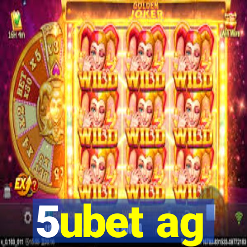 5ubet ag